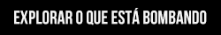 explocar-o-que-esta-bombando